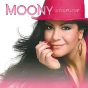 4 YOUR LOVE by Moony